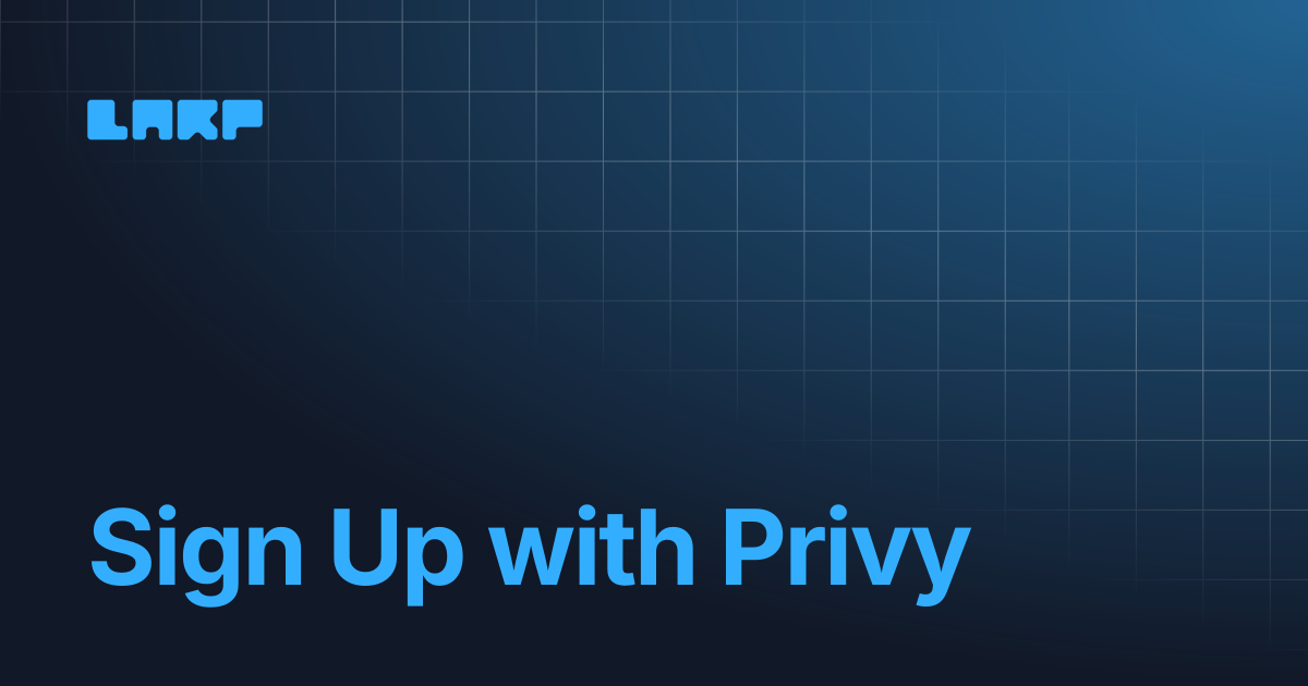 Sign Up with Privy | Documentation | LARP Docs